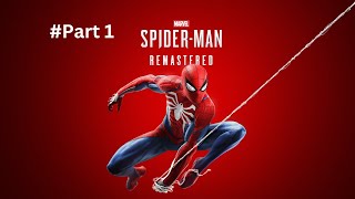 Marvel's Spiderman Remastered | Gameplay No Commentary  Part 1