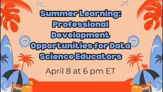 Famous Summer Learning for Data Science Educators | PD Opportunities for K-12 Teachers Net Worth