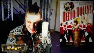 Hello Dolly || Hello Dolly || Cover || Aaron Bolton #MusicalTheatreEveryday 2022