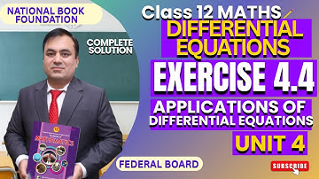 EXERCISE 4.4 | DIFFERENTIAL EQUATIONS | Class 12 Math | FBISE | NBF