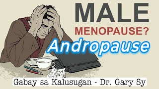Andropause: Male Menopause - Dr. Gary Sy