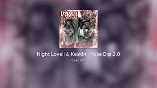 Night Lovell & Keskin - Yasa Dışı 2.0 (prod by Kaan Inc.) Resimi