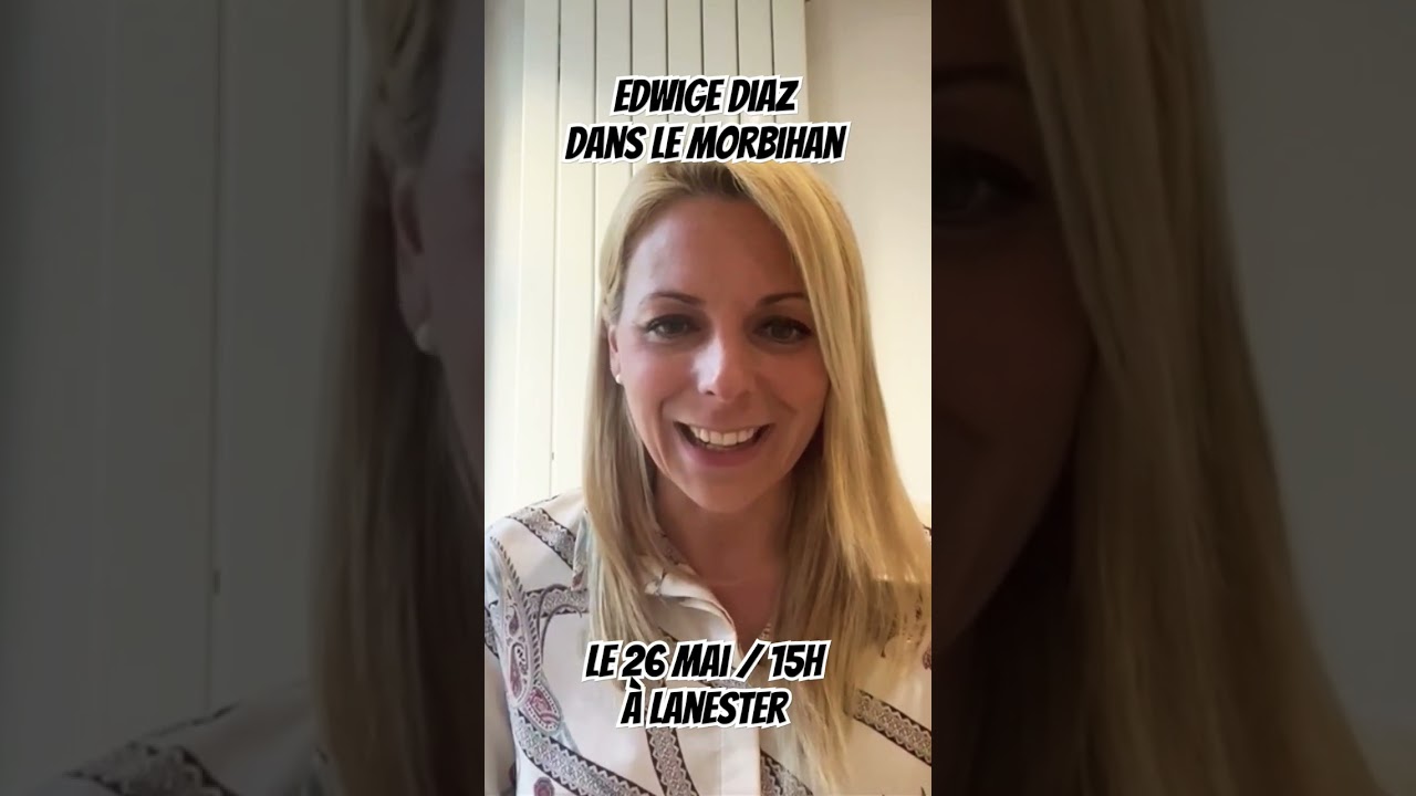 Edwige Diaz Députée RN, Lanester le 26 Mai / 15H. Réservation obligatoire par SMS au 0665864756 🇨🇵