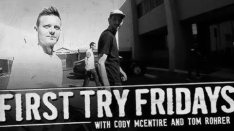 Cody McEntire - First Try Friday
