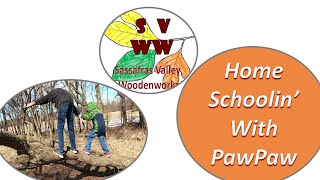 Homeschoolin With PawPaw