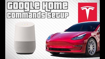 Tesla Model 3: Google Home Commands Setup