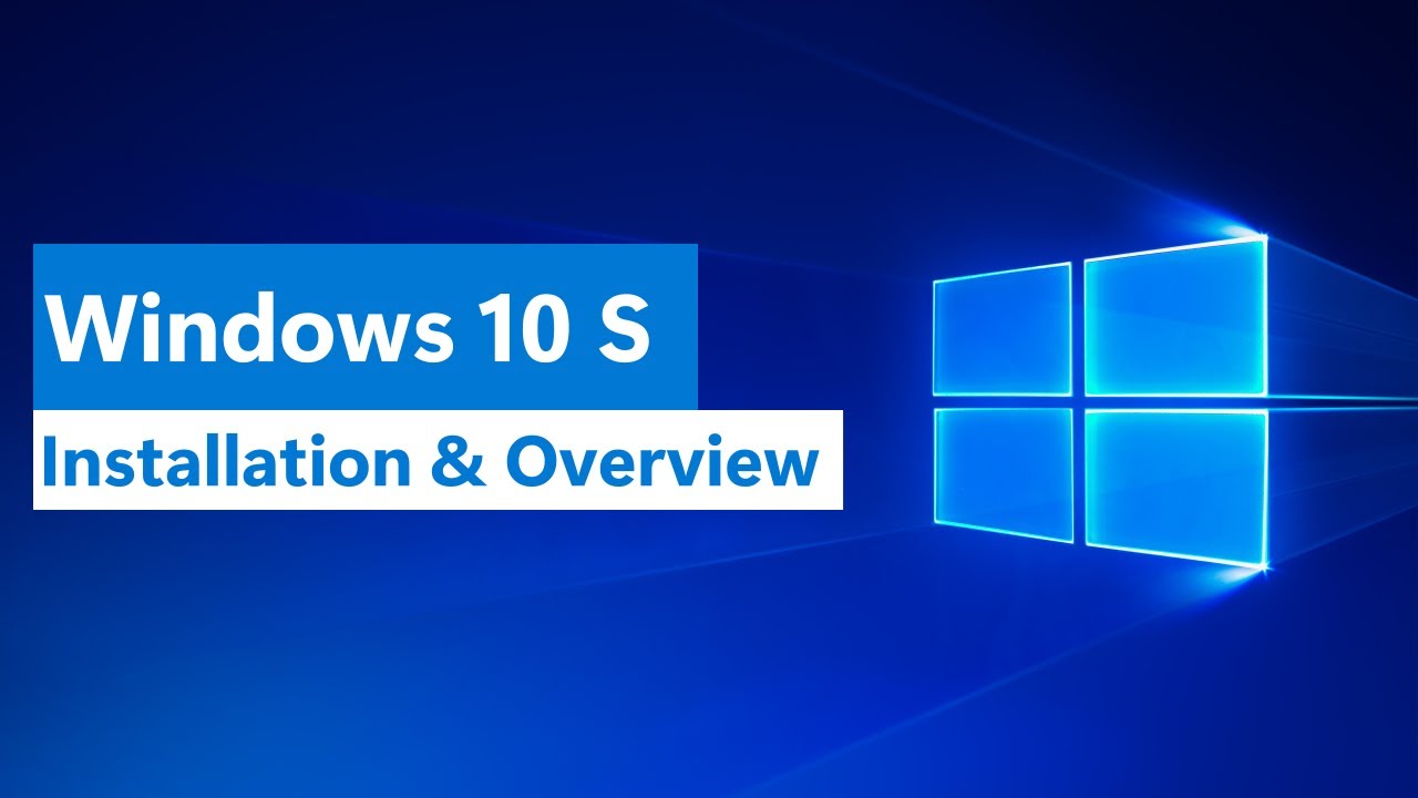 What was Windows 10 S? | Installation & Overview - YouTube