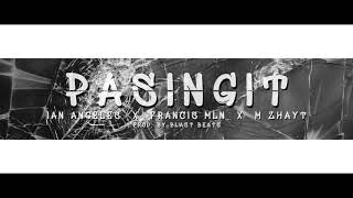 Pasingit - Ian Angeles x Francis MLN x M Zhayt