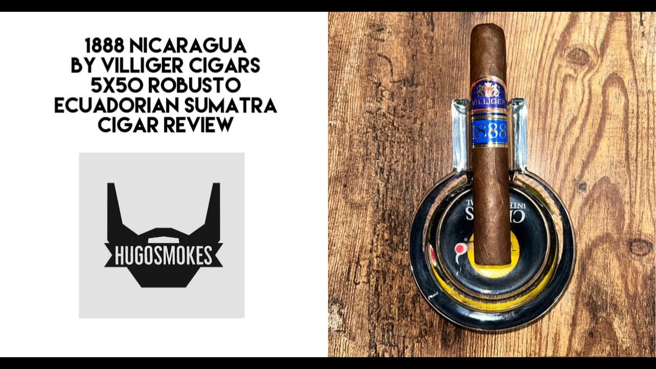Villiger 1888 Nicaragua, Ecuadorian Sumatra Robusto Cigar Review