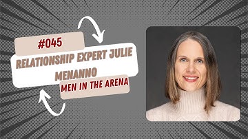 Relationship Therapist Julie Menanno on Attachment Styles & Becoming SECURE in Your Relationship