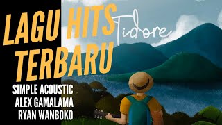 LAGU HITS TIDORE TERBARU || Simple Acoustic, Alex Gamalama dan Ryan Wanboko