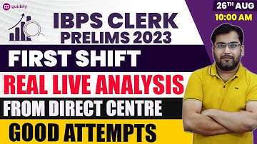 IBPS Clerk Prelims Analysis 2023 | 1st Shift | Quick Review | 26th Aug 2023 | Exam Analysis
