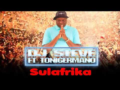 Dj Steve feat Ton!Germano - Sulafrikana
