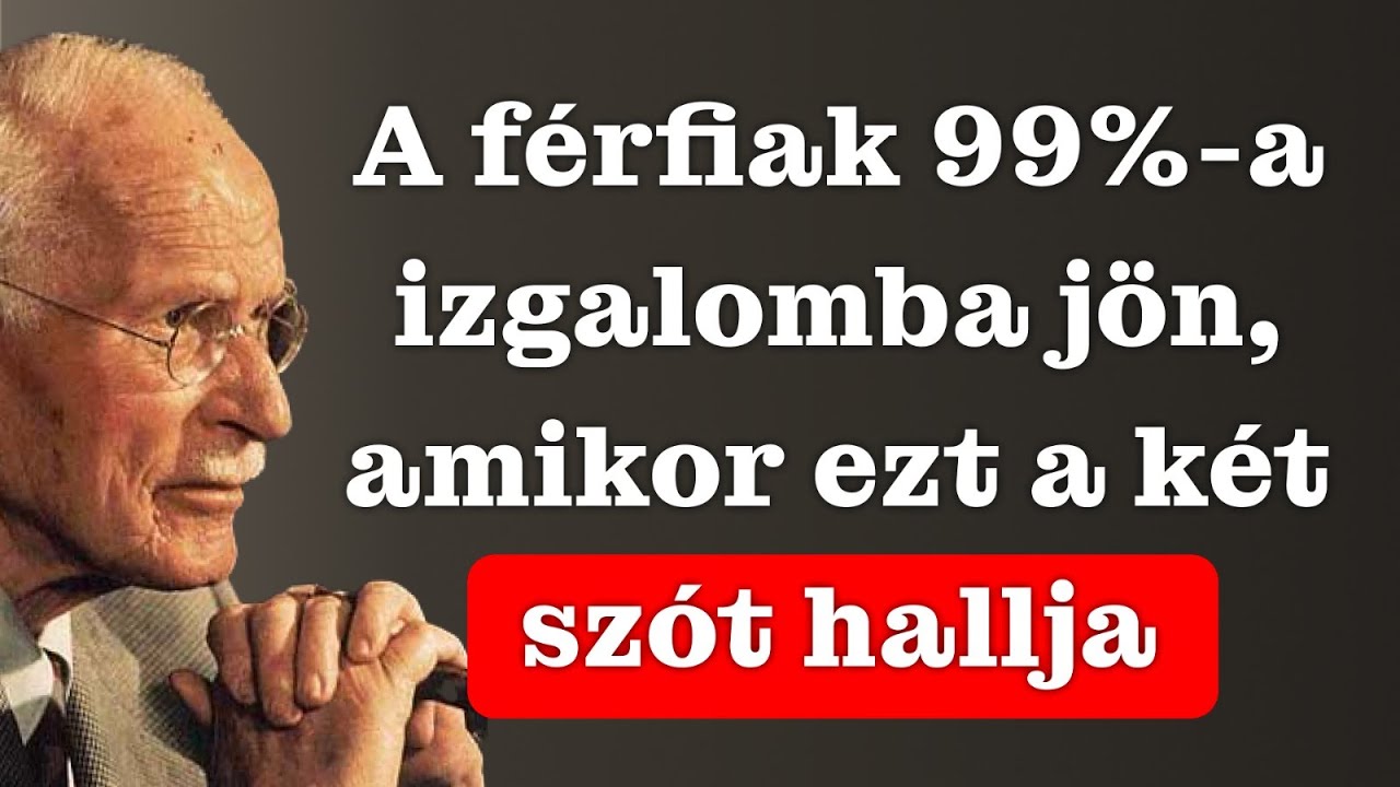 Két szó, amitől minden férfi számára ELLENÁLLHATATLAN leszel | Carl Jung