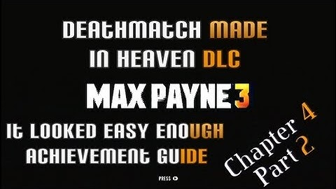 Max Payne 3 - It Looked Easy Enough Achievement Guide: Chapter 4 Part 2