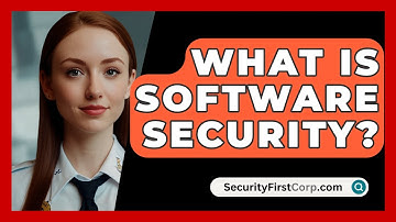 What Is Software Security? - SecurityFirstCorp.com