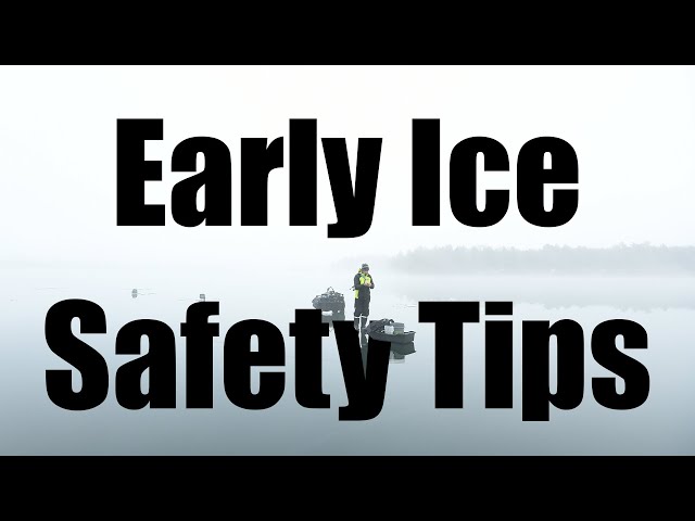 Early Ice Safety Tips and Gear Check List 