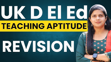 Uttarakhand D El Ed 2025 | Teaching Aptitude Quick Revision | शिक्षण अभिरुचि