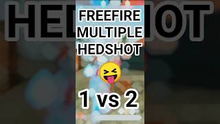 1 vs 2 freefire multiple hedshot #ffviral #ffhedshot #1vs2 #1vs4  #ffi #ffion #ffiv #ff #ffworld