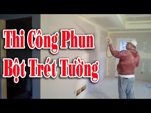 Video Thi Công Phun Bột Trét Tường Sơn Nước - Máy Phun Bột... - youtube