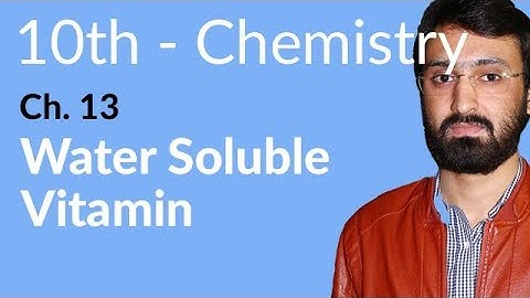 Class 10 Chemistry Chapter 5 - Water Soluble Vitamins - 10th Class Chemistry Chapter 5