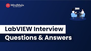 Top 60 LabVIEW Interview Questions And Answers | Best LabVIEW Interview Questions - MindMajix