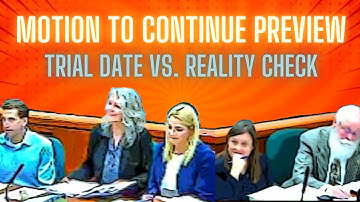 Motion to Continue Preview: Trial Date vs. Reality Check