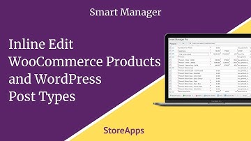 Inline Edit WooCommerce Products and WordPress Post Types - Smart Manager