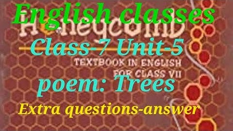 Cbse/NCERTClass-7 English unit-5 Poem  Trees extra questions-answer with Hindi explanation