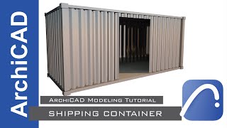 Shipping Container | ArchiCAD Modeling Tutorial