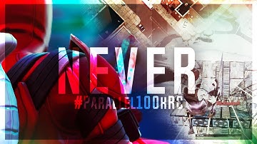 NEVER | #Parallel100kRC Editing Submission (LOST)