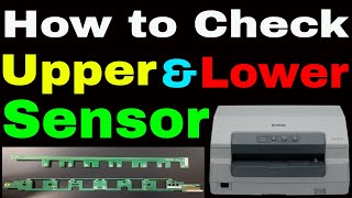 How To Check Epson Plq-20 Plq-30 Plq-35 Passbook Paper Upper Lower Sensor