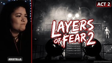 Layers of Fear 2 • ACT 2: THE HUNT • First Playthrough | Kristelle