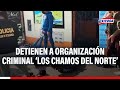 Huaral pnp detiene a organizacin criminal los chamos del norte