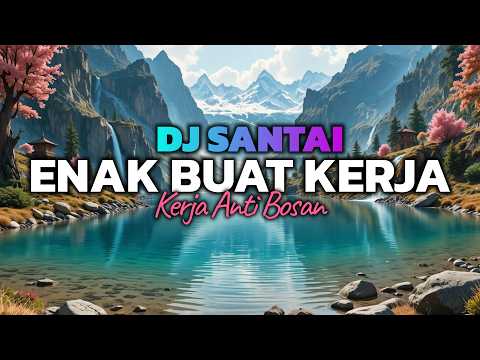 MUSIK DJ FOKUS!😱 DJ SLOW ENAK BANGET | COCOK BUAT KERJA | KERJA JADI SEMANGAT | MUSIK NGOPI SANTAI