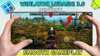 Witcher 3 on Your PHONE?! 🤯 60FPS Winlator Magic! | Winlator Ludashi 3.0 | Windows Emulator 