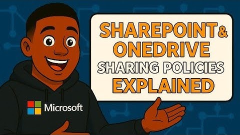 SharePoint & OneDrive Sharing Policies Explained – FAST & SIMPLE!