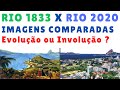EVOLUÇÃO URBANA RIO DE JANEIRO, IMAGENS ANTIGAS E ATUAIS