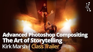 Advanced Photoshop Compositing: The Art of Storytelling with Kirk Marsh | Official Class Trailer