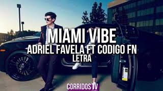 Adriel favela feat. Codigo FN- miami vibe