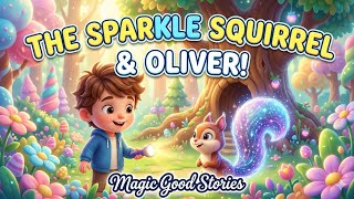 🐿️ The Magic Sparkle-Tail Squirrel | Magical Bedtime Story for Kids