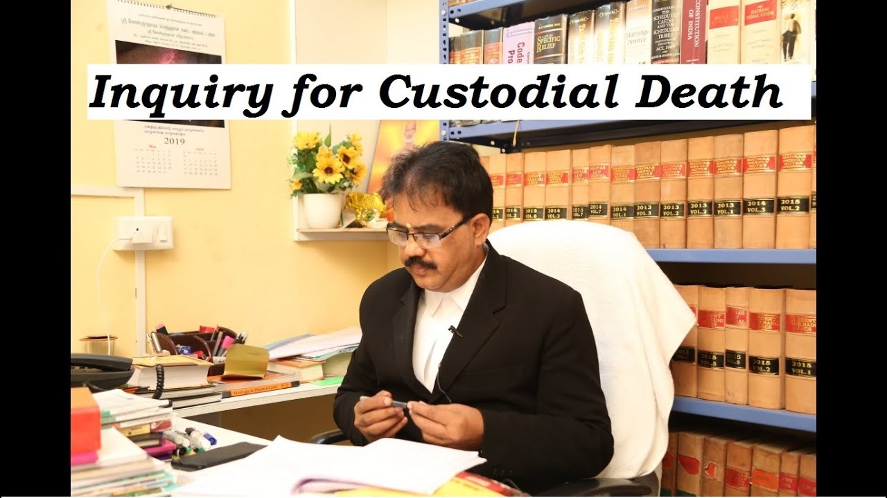 Inquiry  for Custodial Death u/s 176 Cr.P.C.