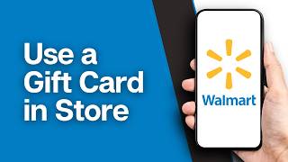 How to Use a Walmart Gift Card in Store (2026)