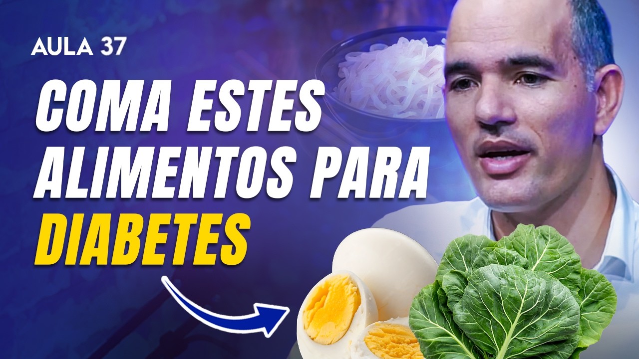 16 ALIMENTOS QUE AJUDAM A REVERTER O DIABETES TIPO 2 (E ATÉ O TIPO 1) - DO BOM AO IMBATÍVEL! Aula 37