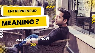 How to Become an Entrepreneur? | Definition, Meaning, Justification | Success Route Map