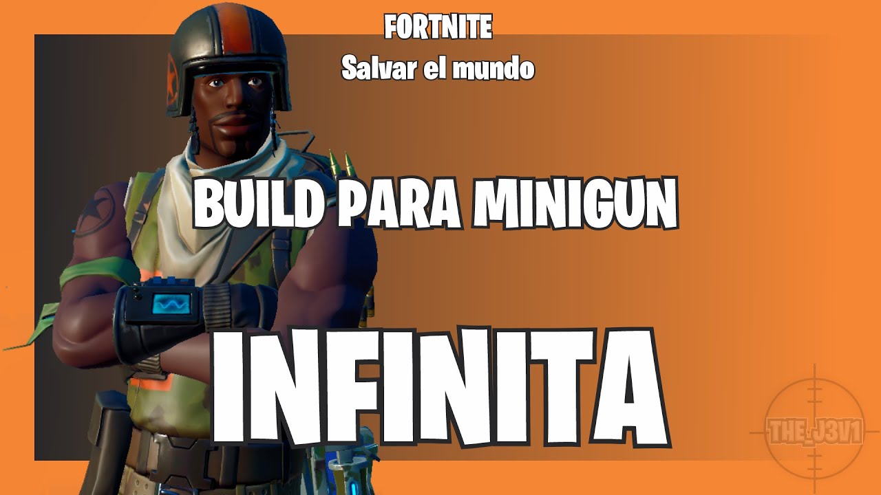 ▶ MINIGUN INFINITA / EN PLAN COMANDO◀  ▶BUILD Fortnite salvar el mundo