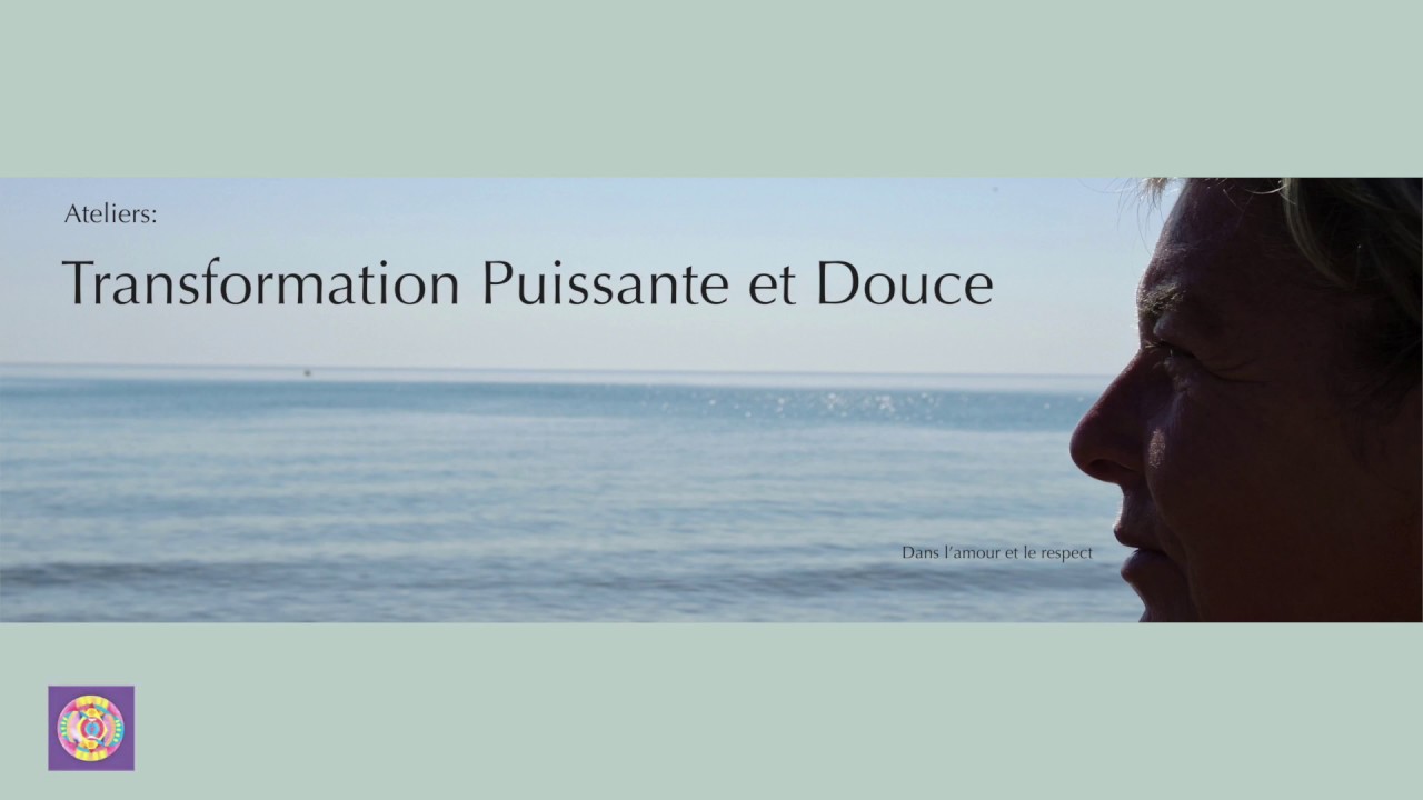 Atelier: Transformation Puissante et Douce