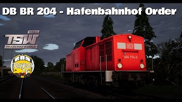 Train Sim World 2020: DB BR 204 - Hafenbahnhof Order