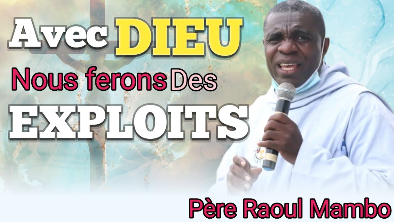 Père Raoul Mambo : Avec Dieu nous ferons des exploits 🔥❤️🔥