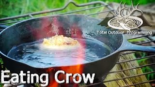 Cooking And Eating Crow With Total Outdoor Programming